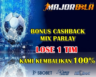Bonus Mix Parlay Lose 1 Tim | MajorBola Bonus Mix Parlay Lose 1 Tim | MajorBola